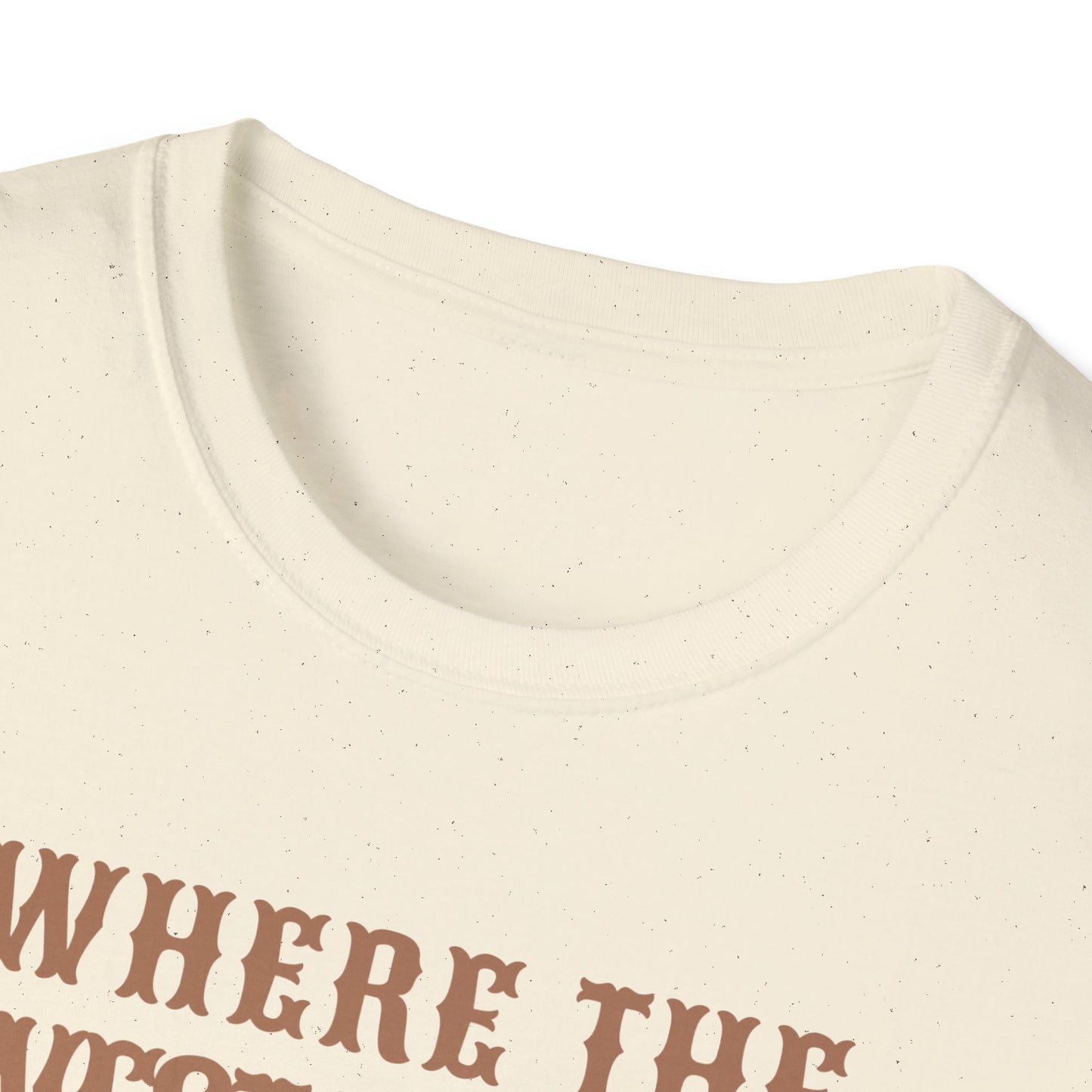 Where the West Is Wild T-shirt