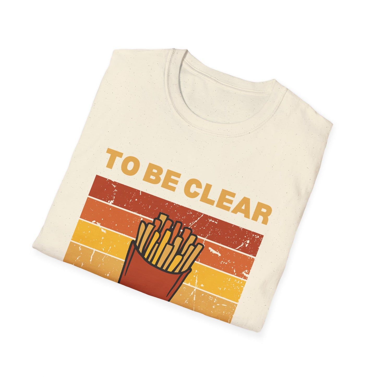 I Don't Share Fries T-shirt