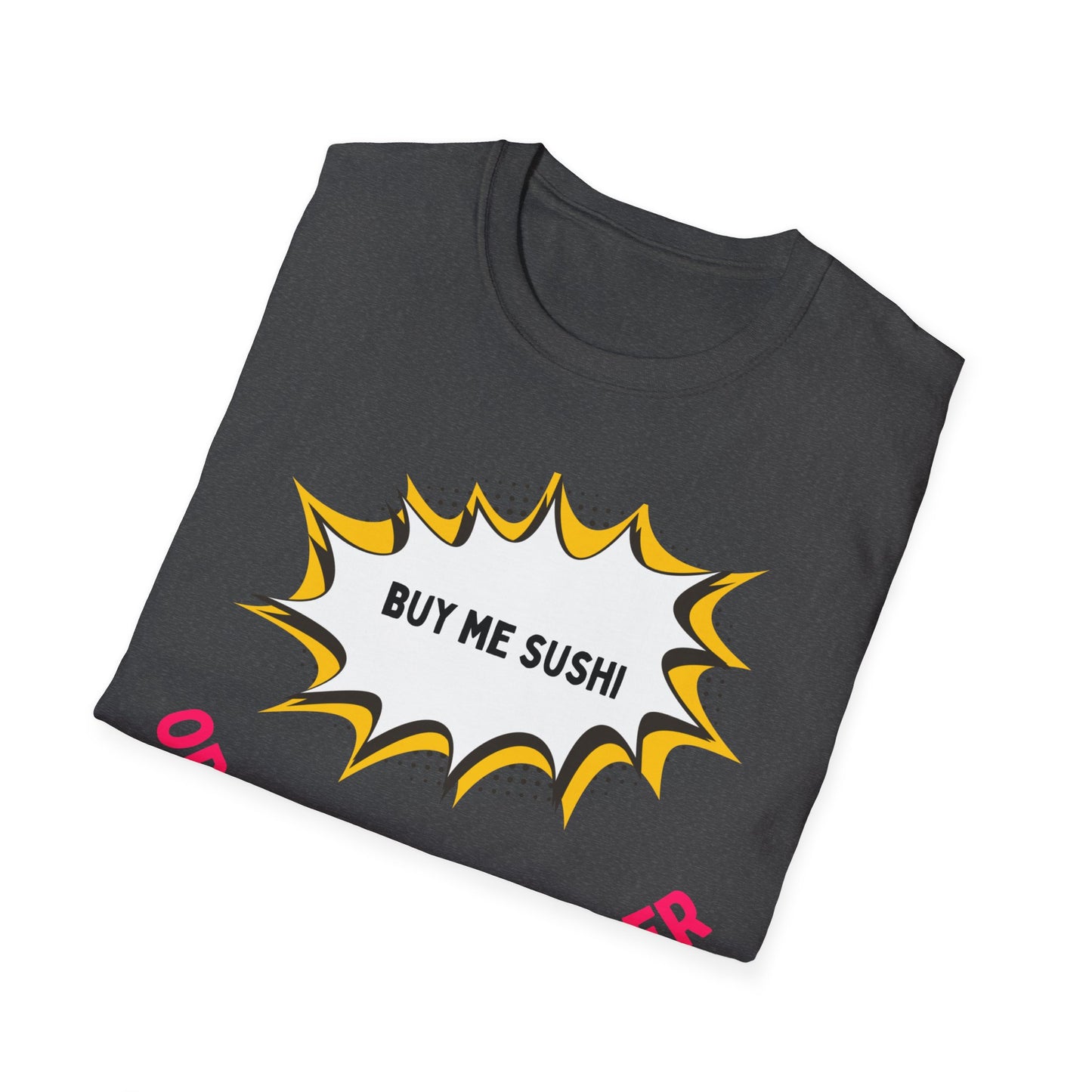 Buy Me Sushi T-shirt