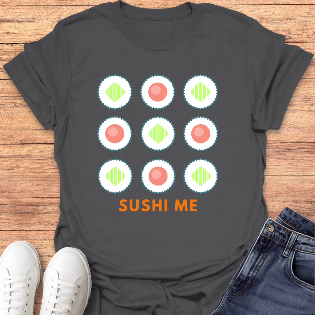 Sushi Me T-shirt
