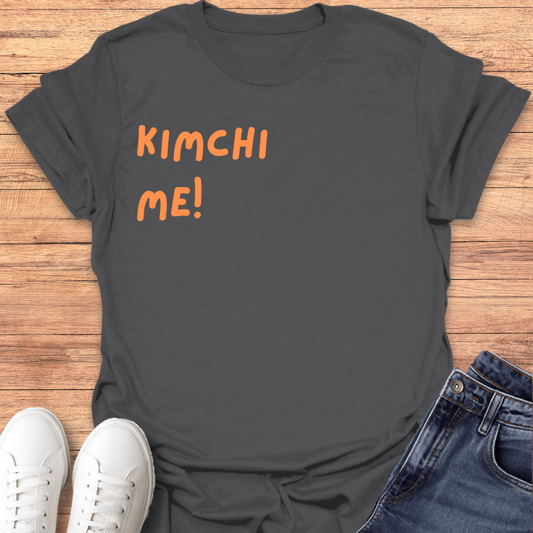 Kimchi Me! T-Shirt