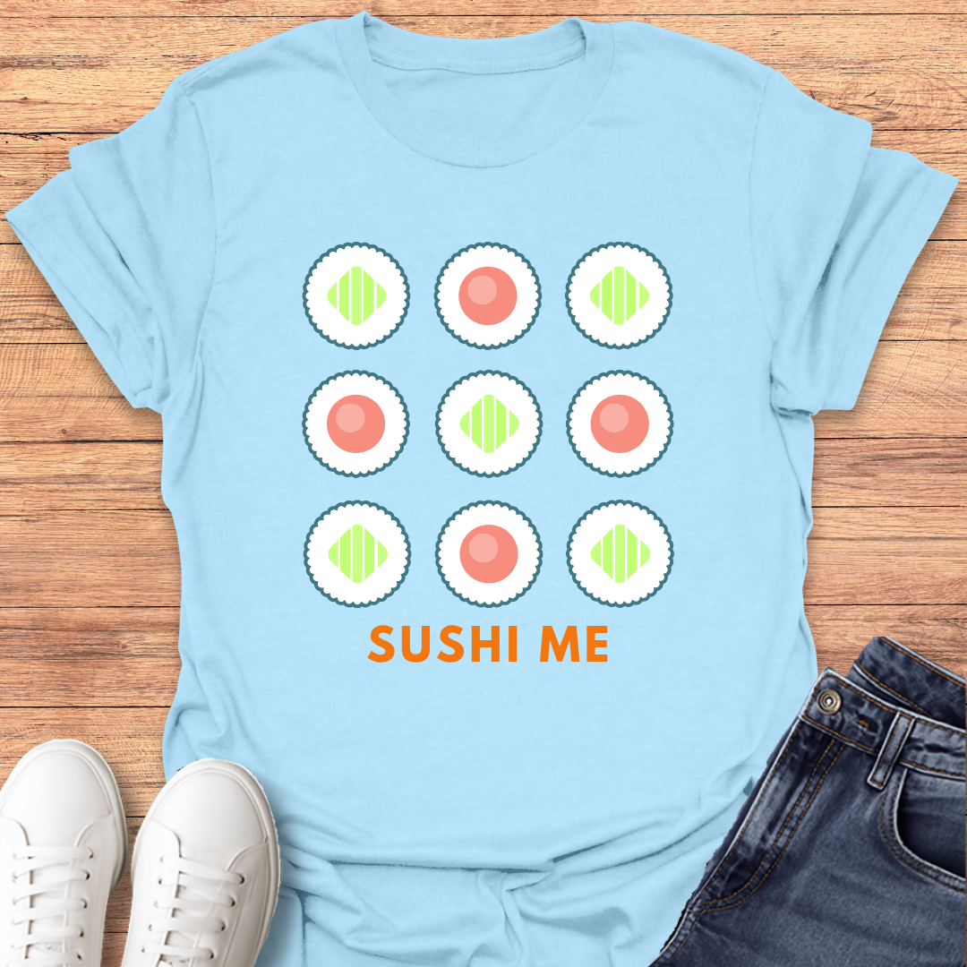 Sushi Me T-shirt