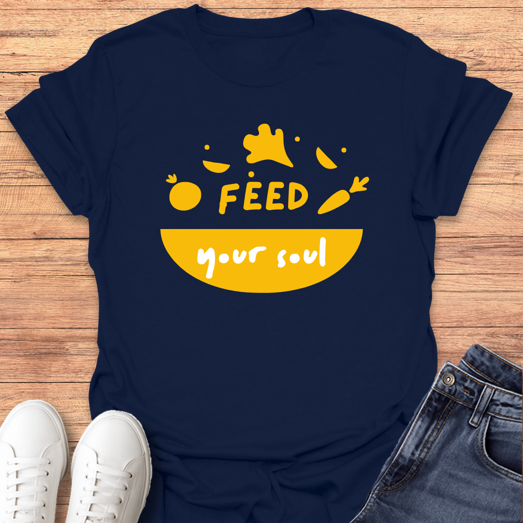 Feed Your Soul T-Shirt