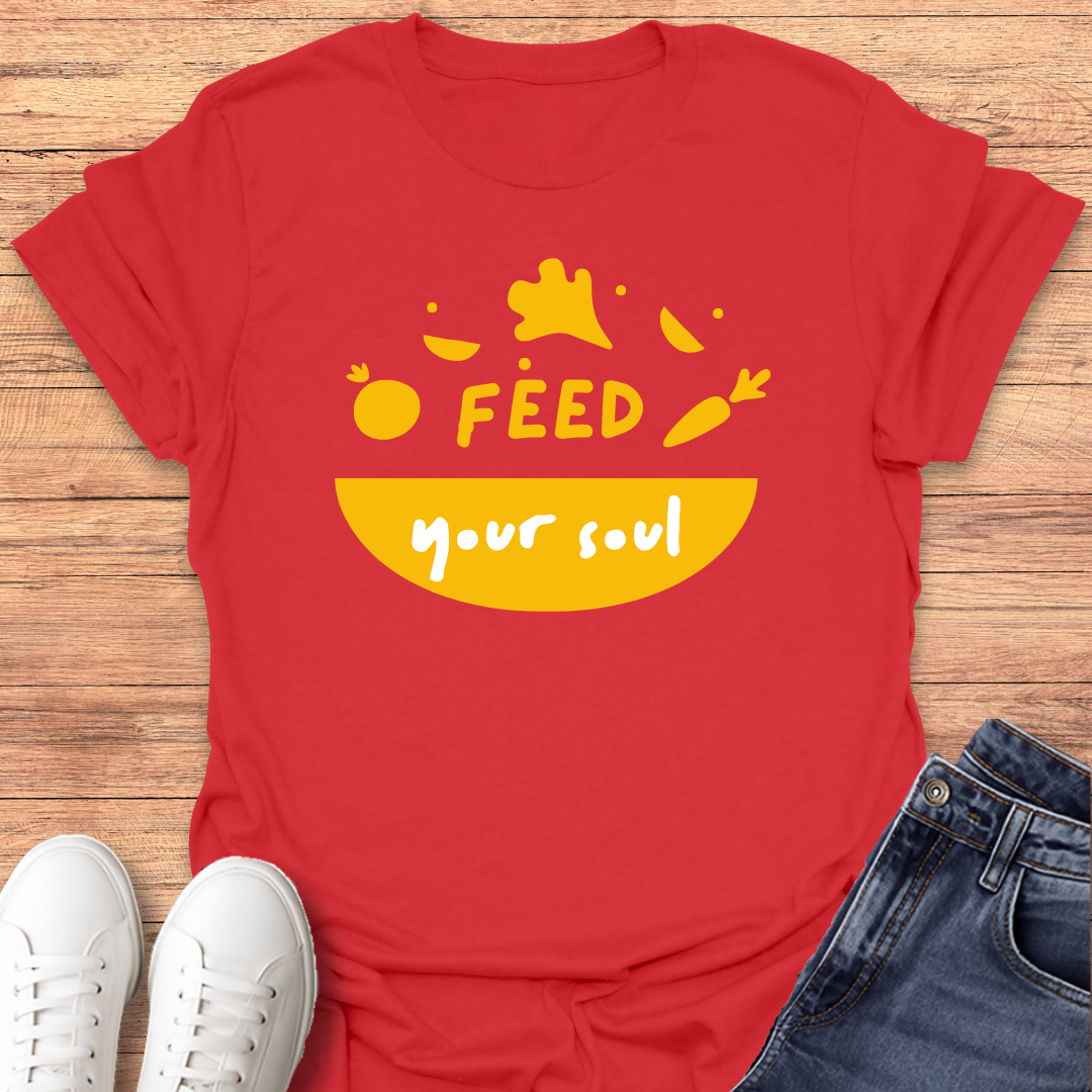 Feed Your Soul T-Shirt