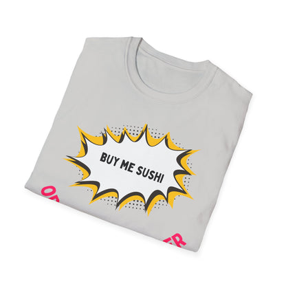 Buy Me Sushi T-shirt
