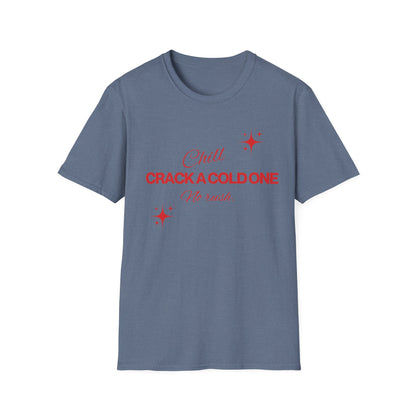 Crack a cold one T-shirt