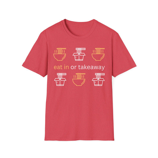 Eat in or Takeaway T-shirt