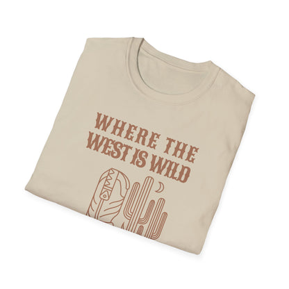 Where the West Is Wild T-shirt