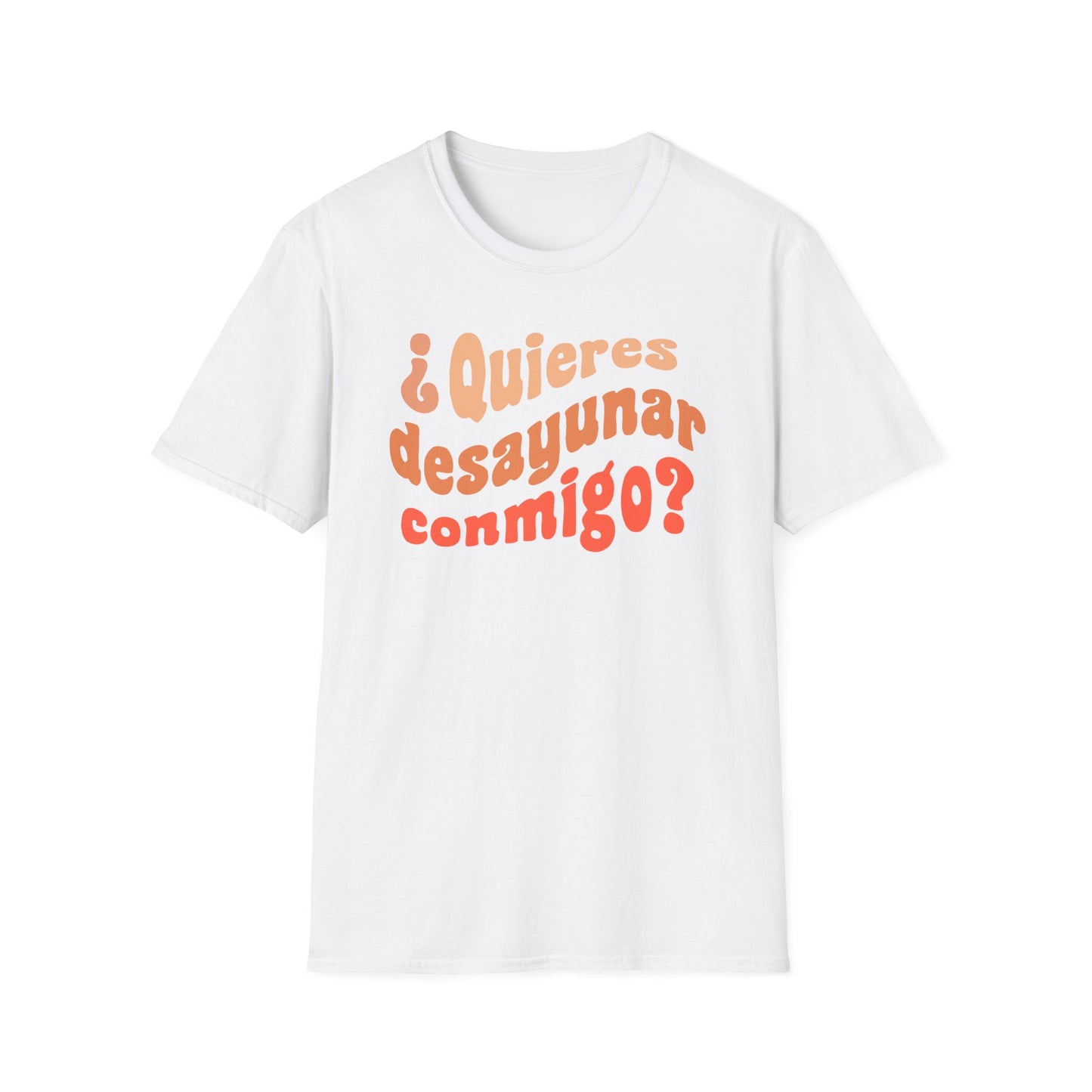 Quieres Desayunar Conmigo T-shirt