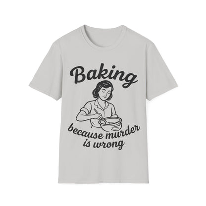 Baking Because Murder Is Wrong