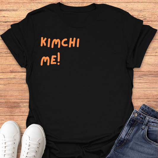 Kimchi Me! T-Shirt