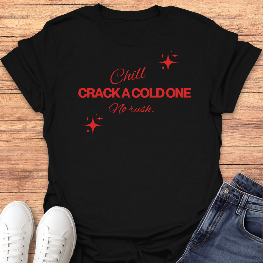 Crack a cold one T-shirt