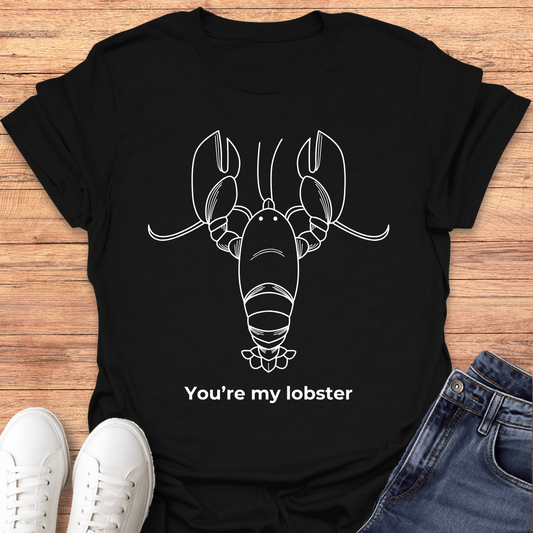 You're My Lobster T-Shirt
