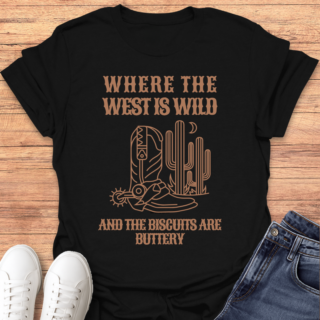 Where the West Is Wild T-shirt