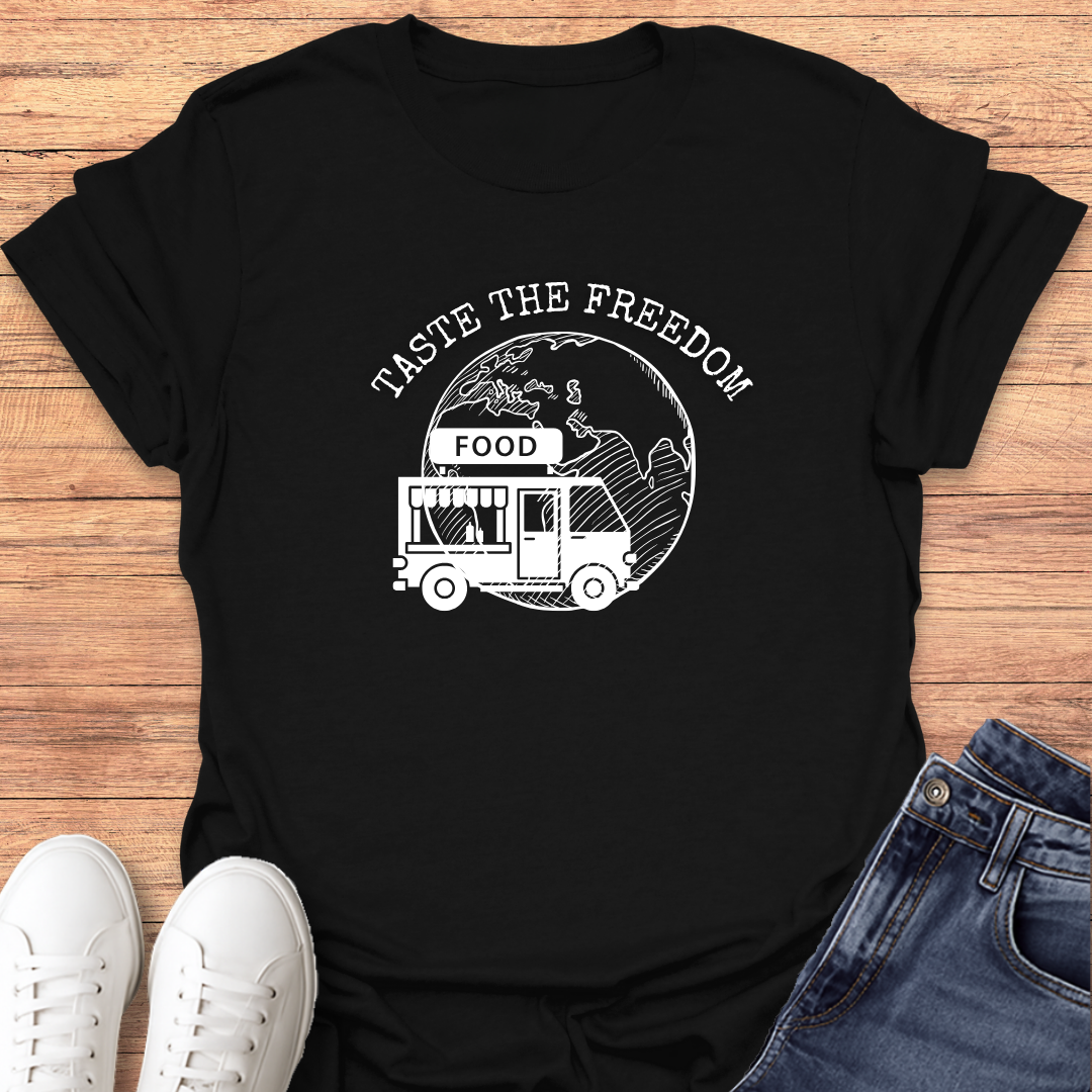 Taste The Freedom T-Shirt
