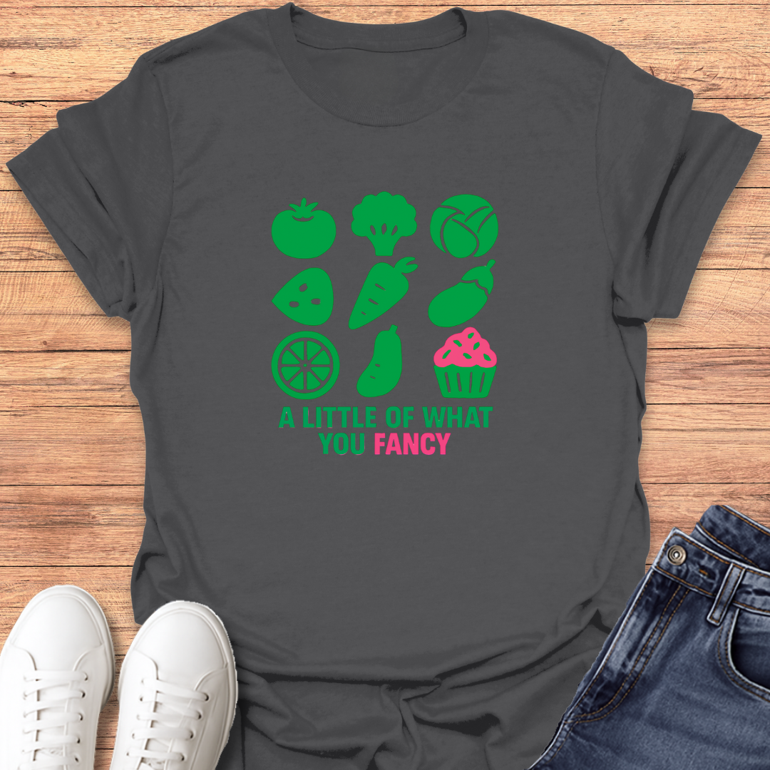 What You Fancy T-Shirt