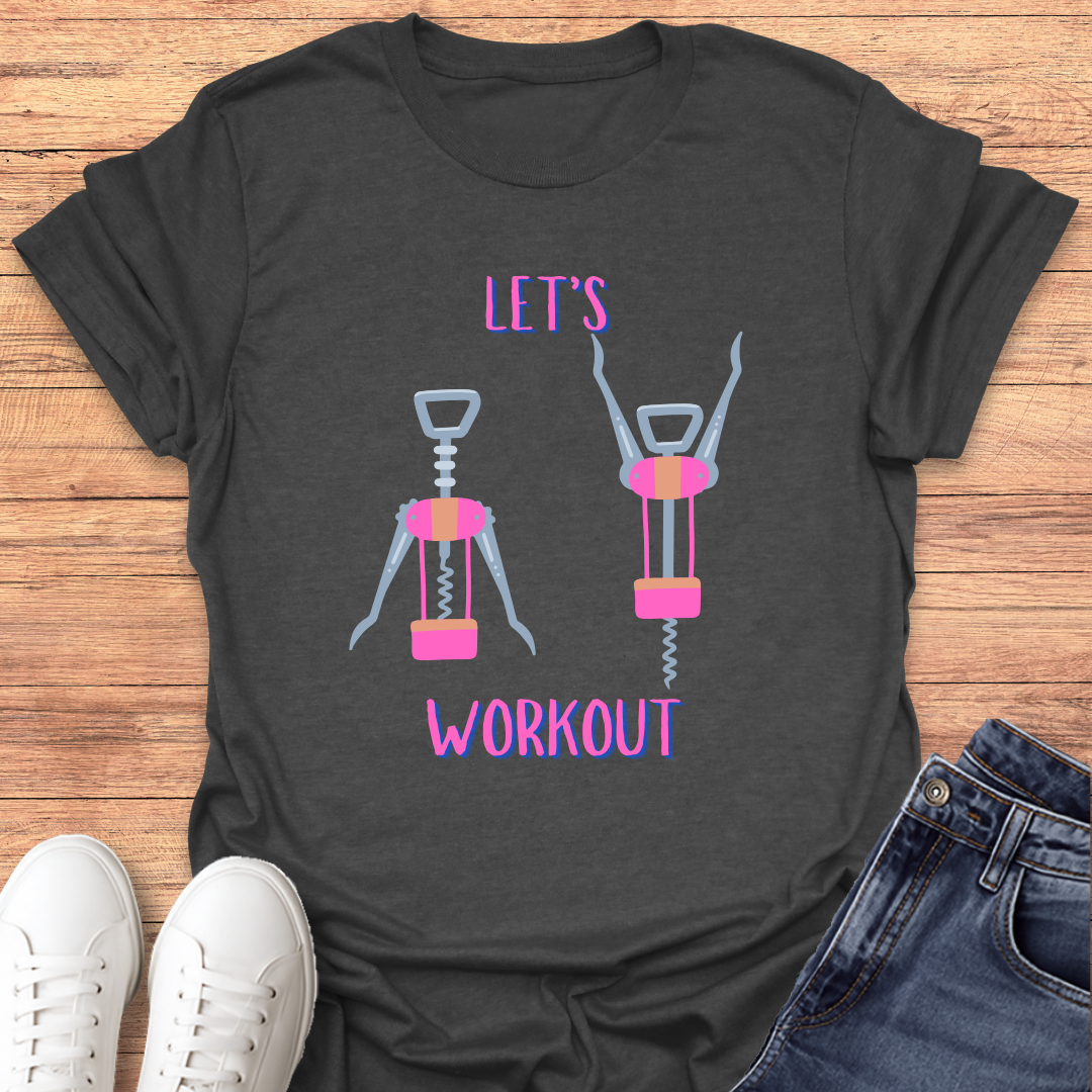 Let's Workout T-Shirt
