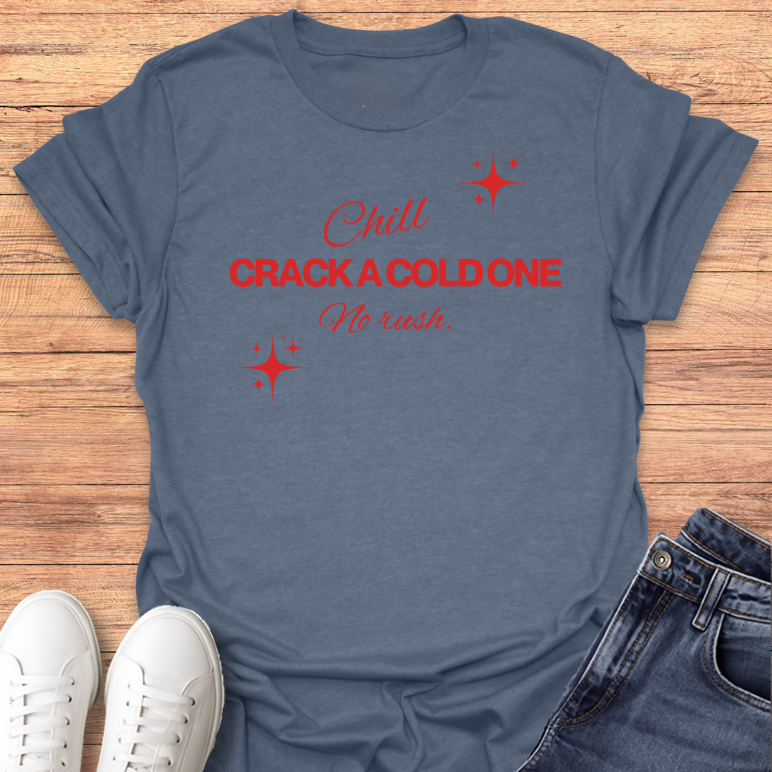 Crack a cold one T-shirt