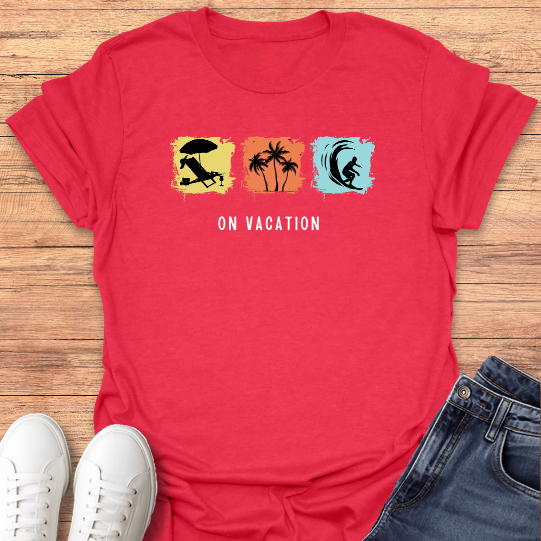 On Vacation T-shirt