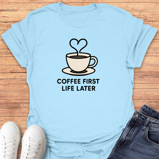 Coffee First T-Shirt