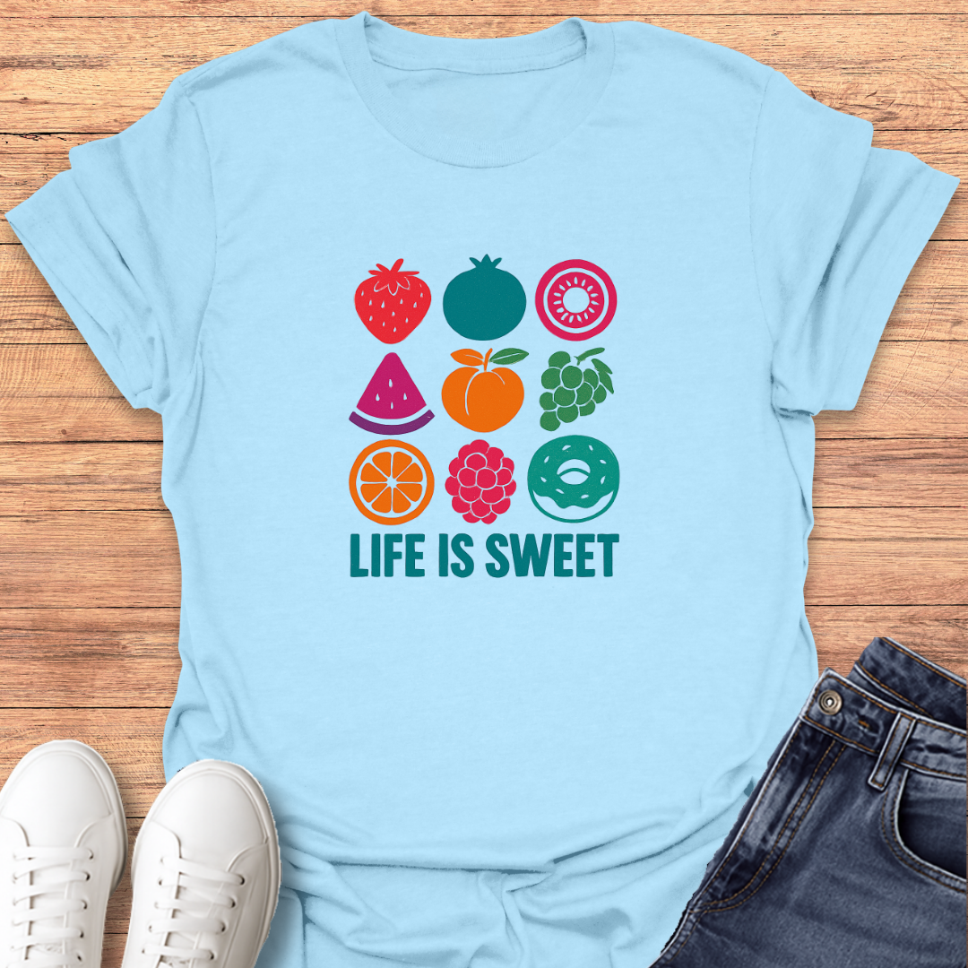 Life Is Sweet T-Shirt
