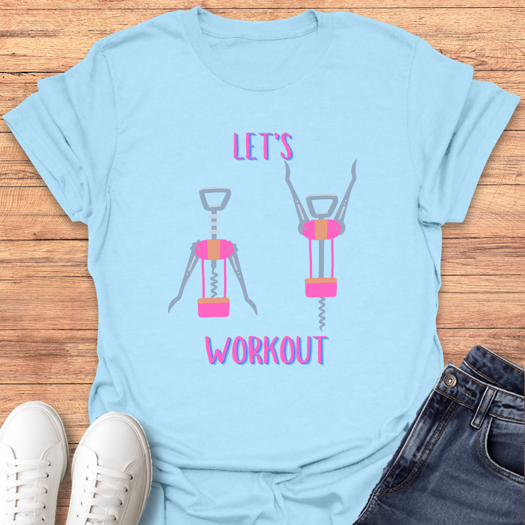 Let's Workout T-Shirt