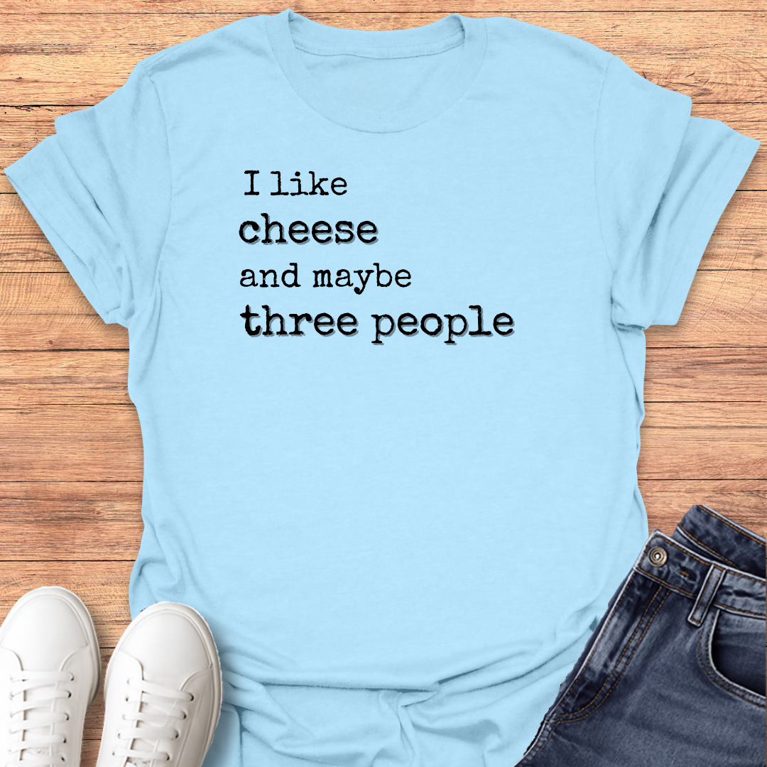 I Like Cheese T-shirt