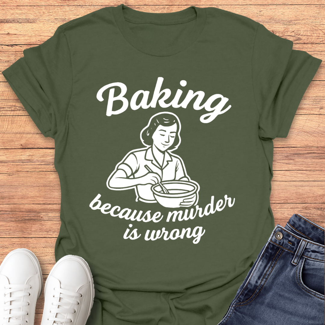 Baking Not Murder T-Shirt