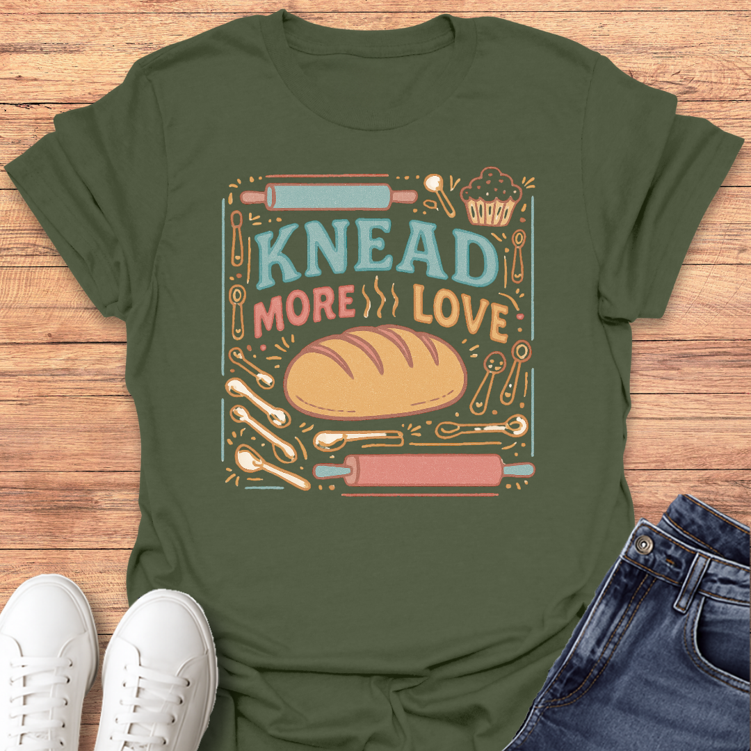 Knead More Love T-Shirt