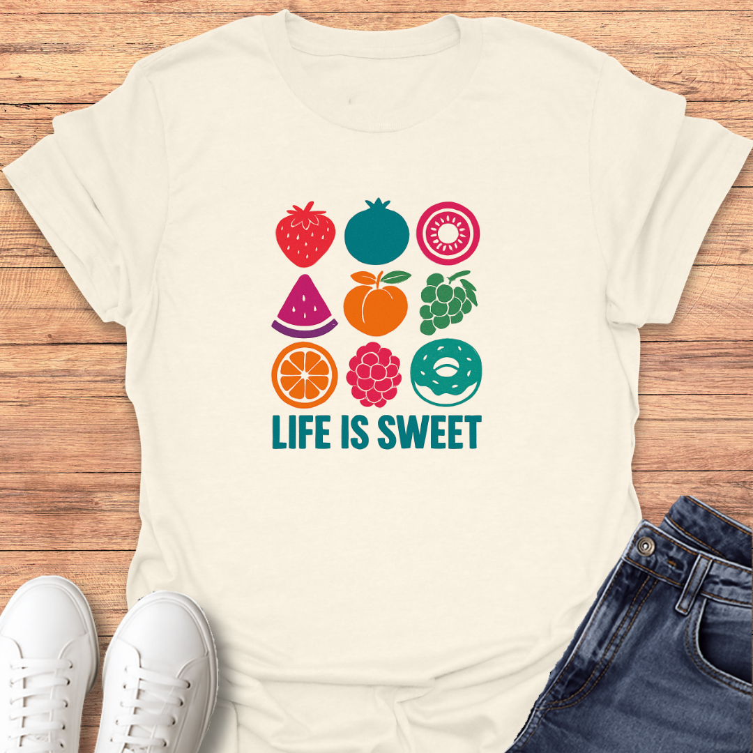 Life Is Sweet T-Shirt