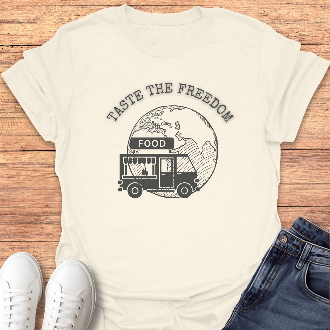 Taste The Freedom T-Shirt