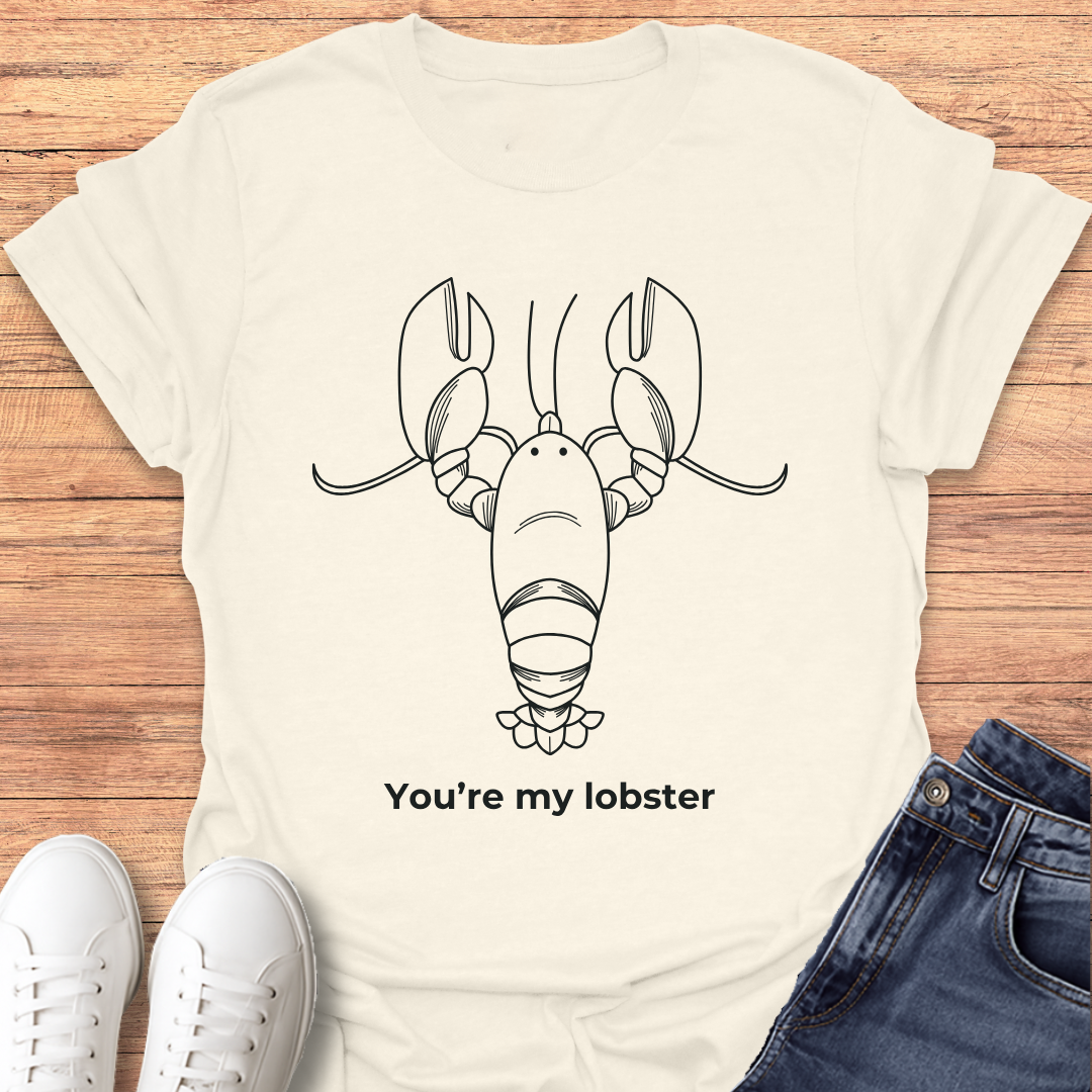 You're My Lobster T-Shirt