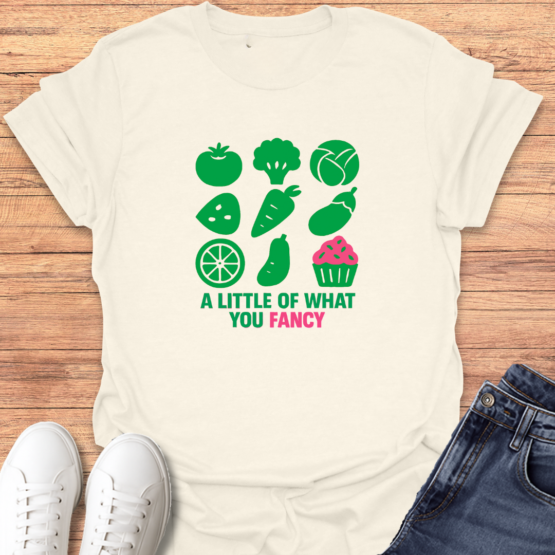 What You Fancy T-Shirt