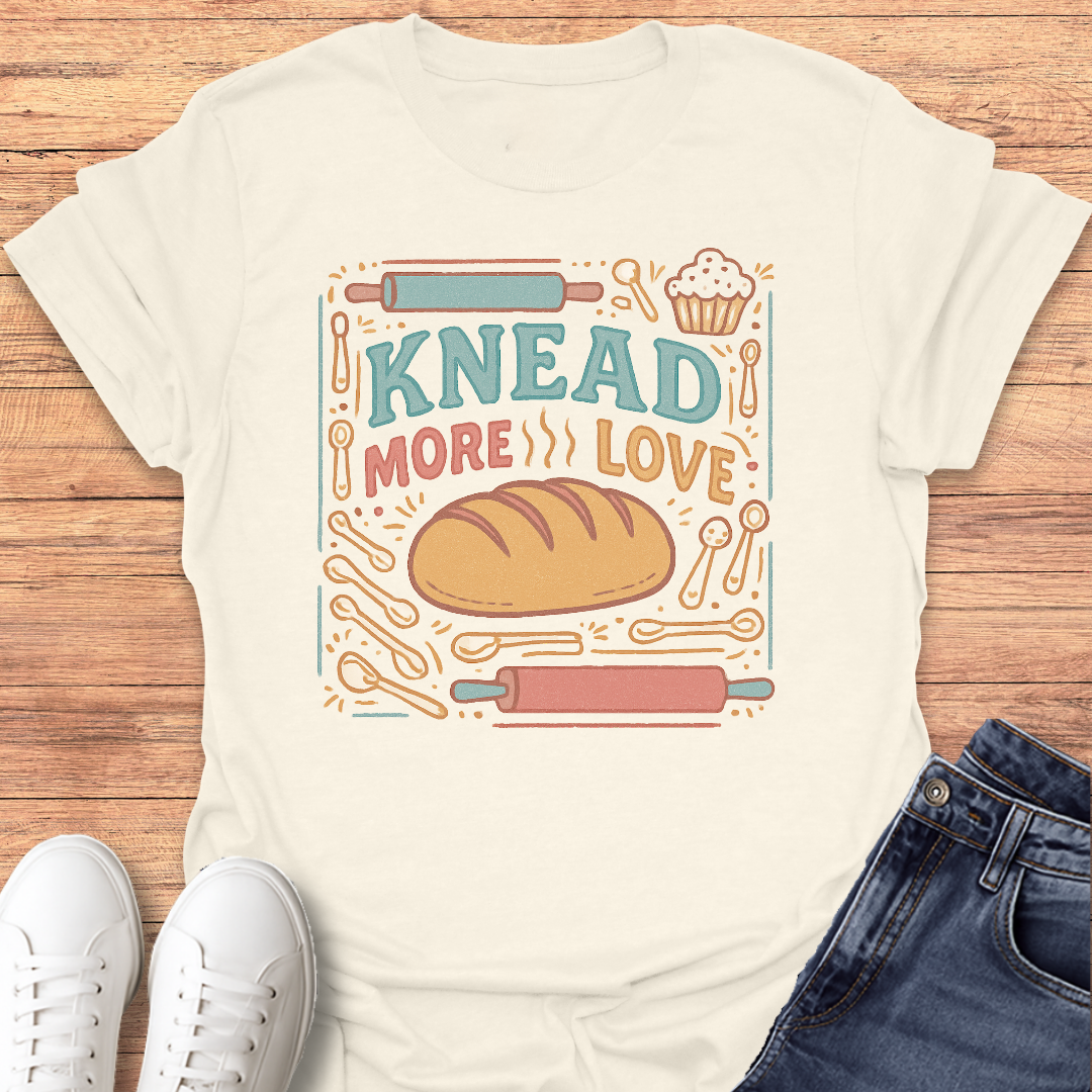 Knead More Love T-Shirt