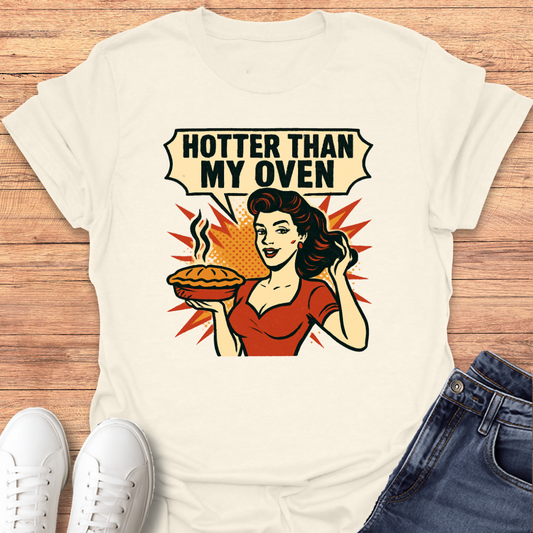 Hotter Than Oven T-Shirt