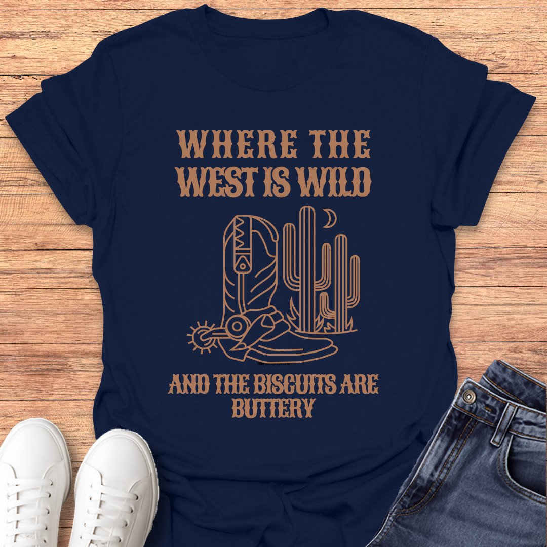 Where the West Is Wild T-shirt