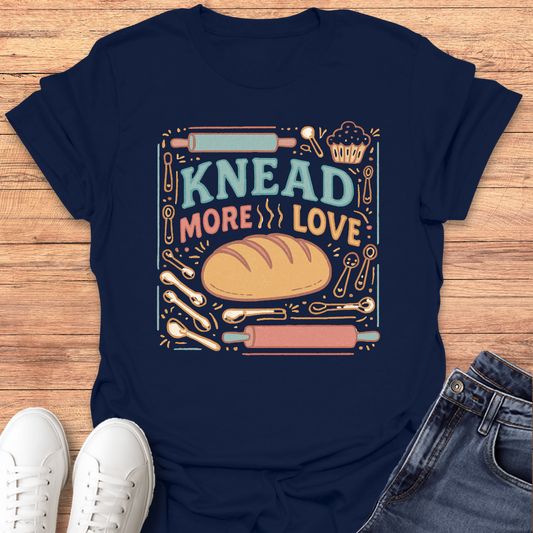 Knead More Love T-Shirt