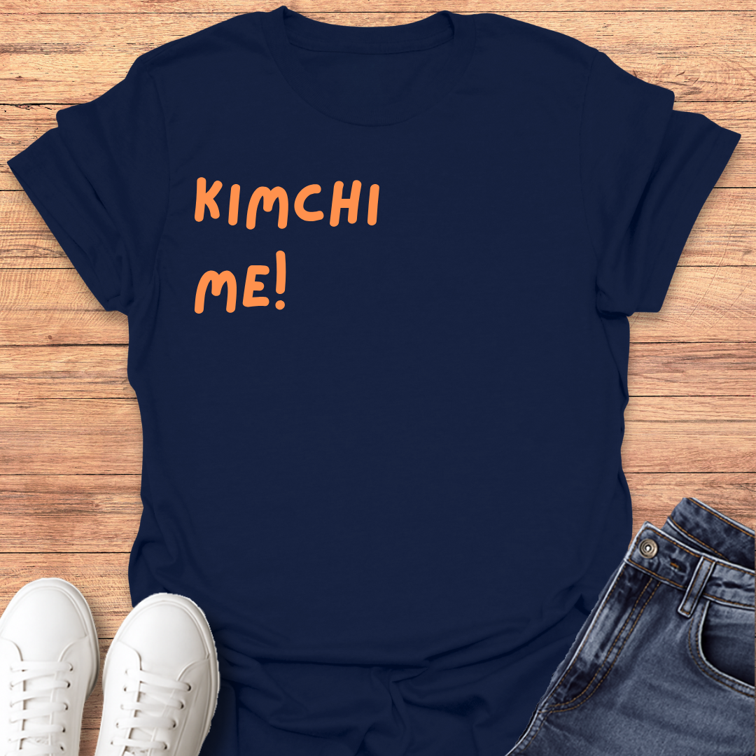 Kimchi Me! T-Shirt