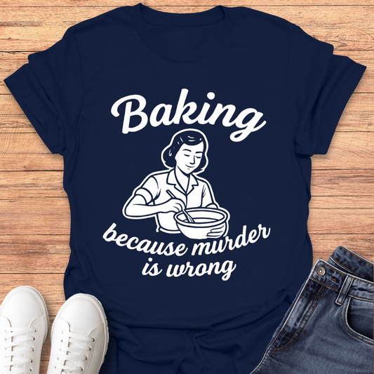 Baking Not Murder T-Shirt
