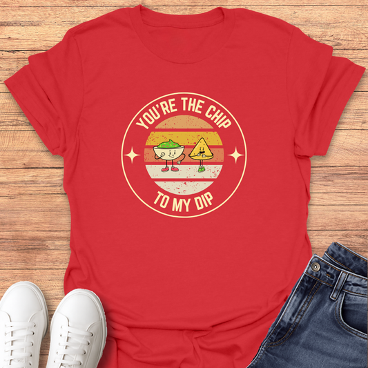 You're The Chip T-Shirt