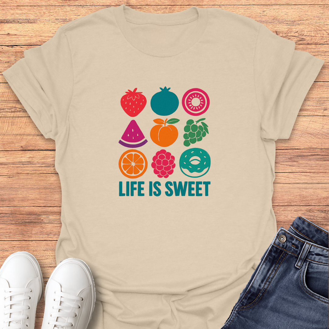Life Is Sweet T-Shirt