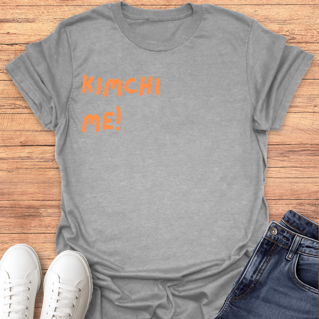 Kimchi Me! T-Shirt