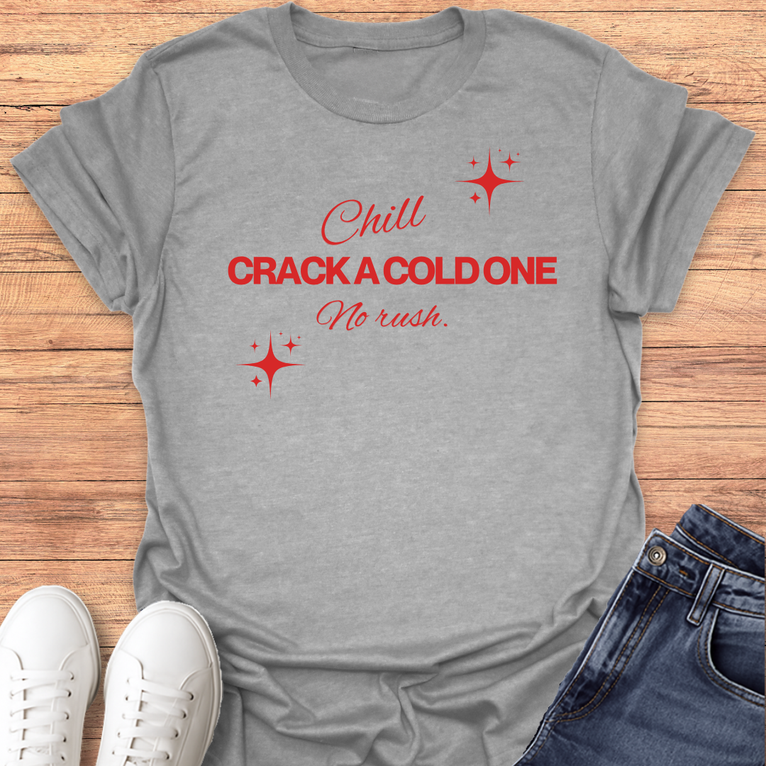 Crack a cold one T-shirt