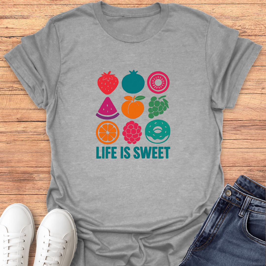 Life Is Sweet T-Shirt