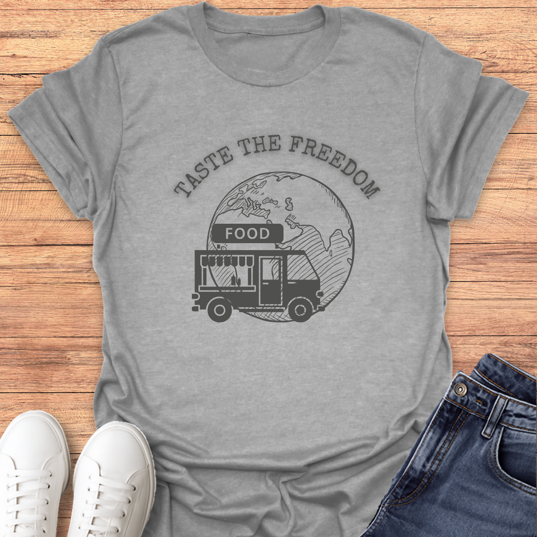 Taste The Freedom T-Shirt