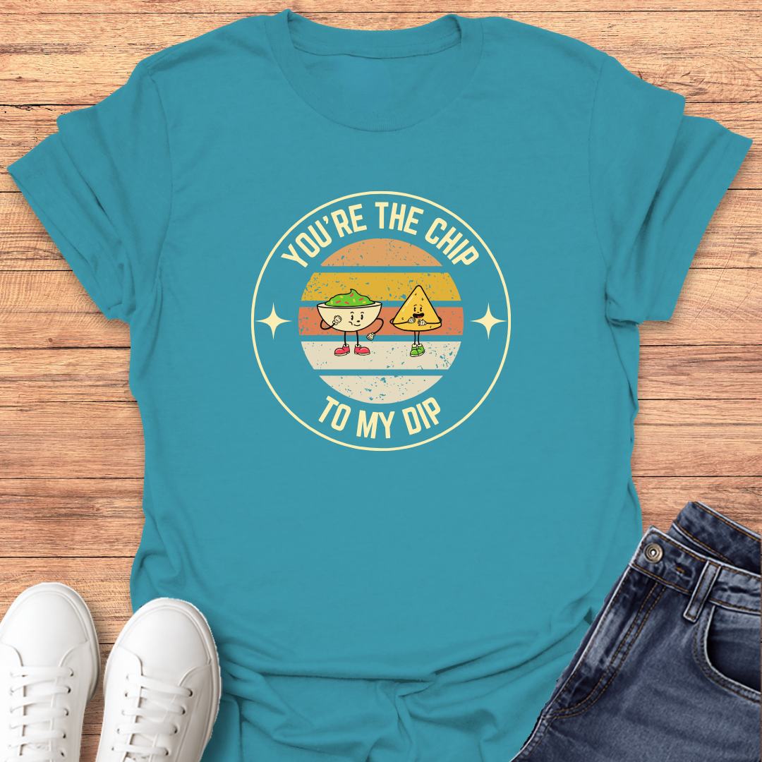 You're The Chip T-Shirt