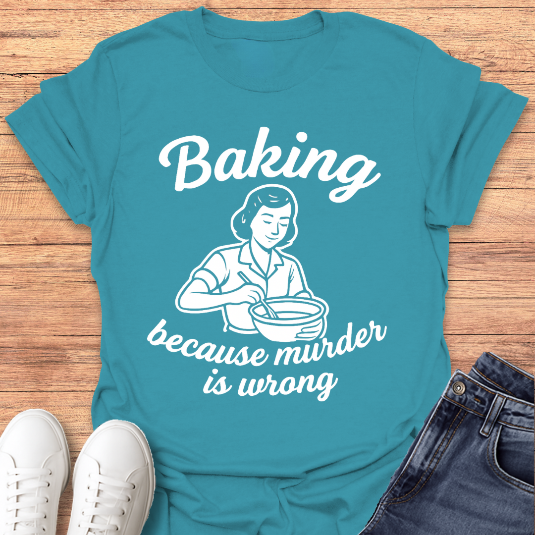 Baking Not Murder T-Shirt