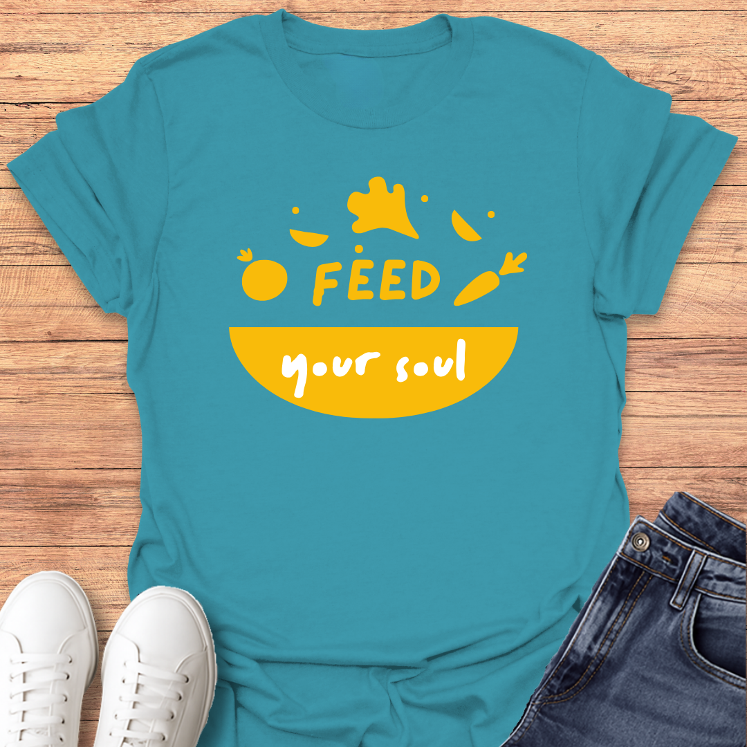 Feed Your Soul T-Shirt