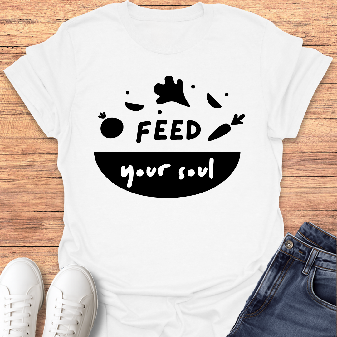 Feed Your Soul T-Shirt