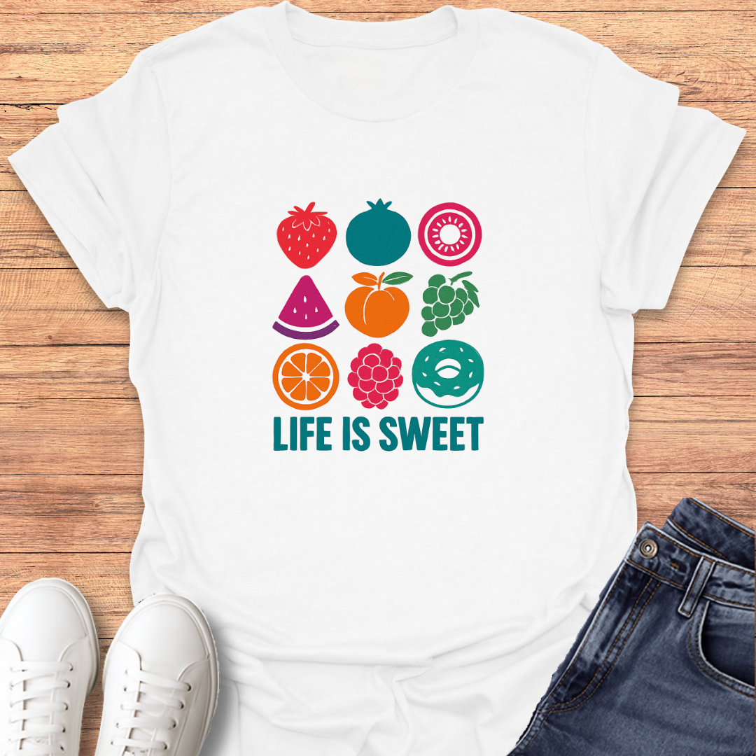 Life Is Sweet T-Shirt